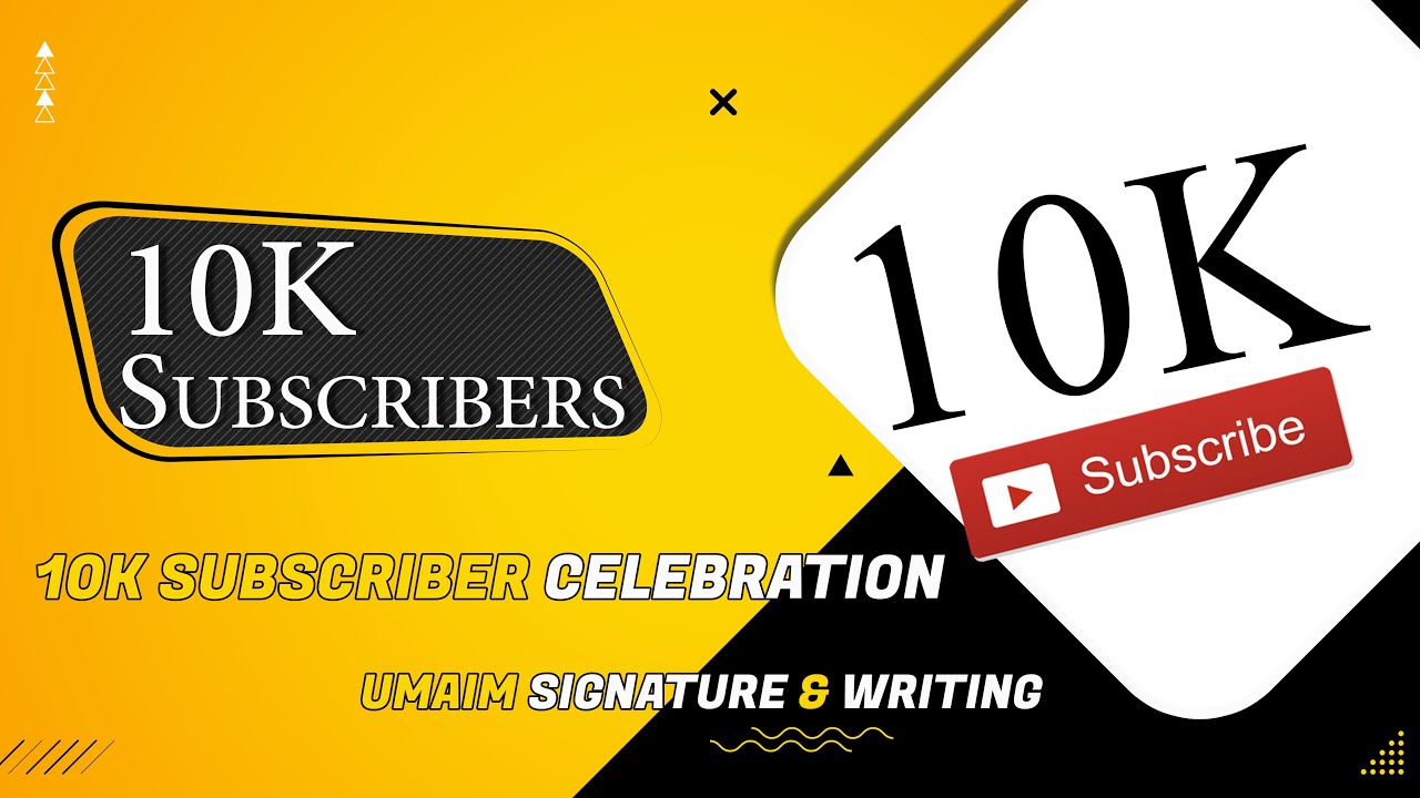 10K Subscribers Celebration | Umaim Signature & Writing