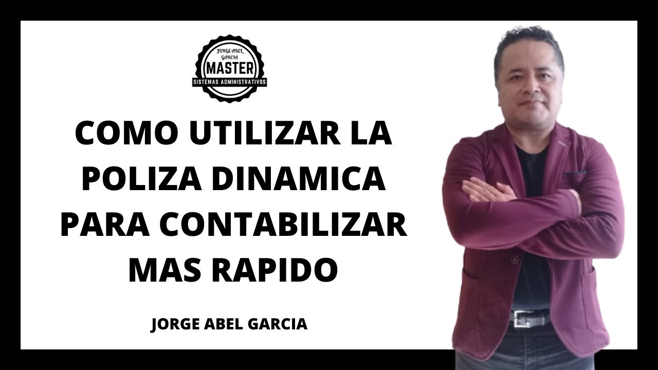 📌 COMO USAR LA POLIZA DINAMICA PARA CONTABILIZAR MAS RAPIDO