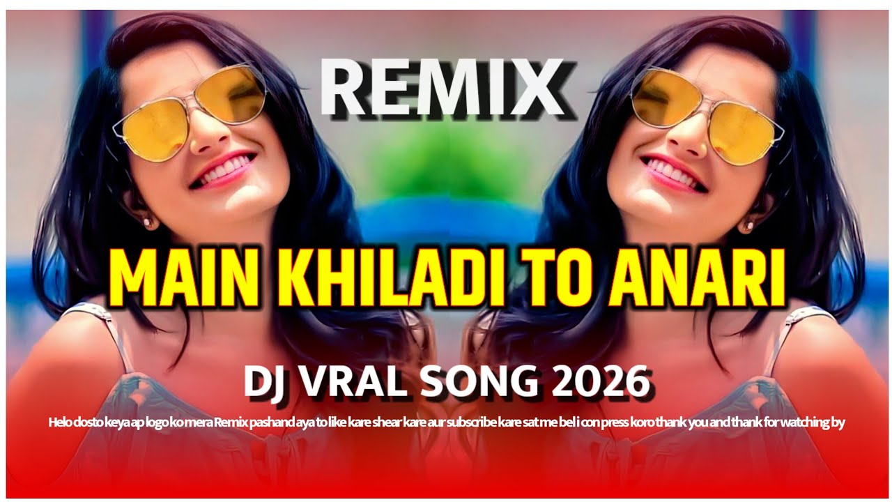 Main Khiladi To Anari-| Dj Hard bass 2026 | Tik tok vral bollywood song | @djvralsong
