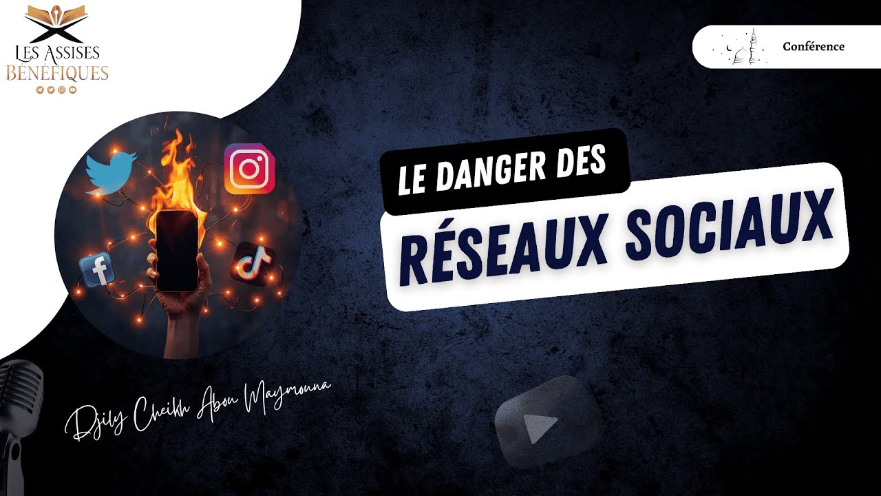 Conférence : Le danger des réseaux sociaux