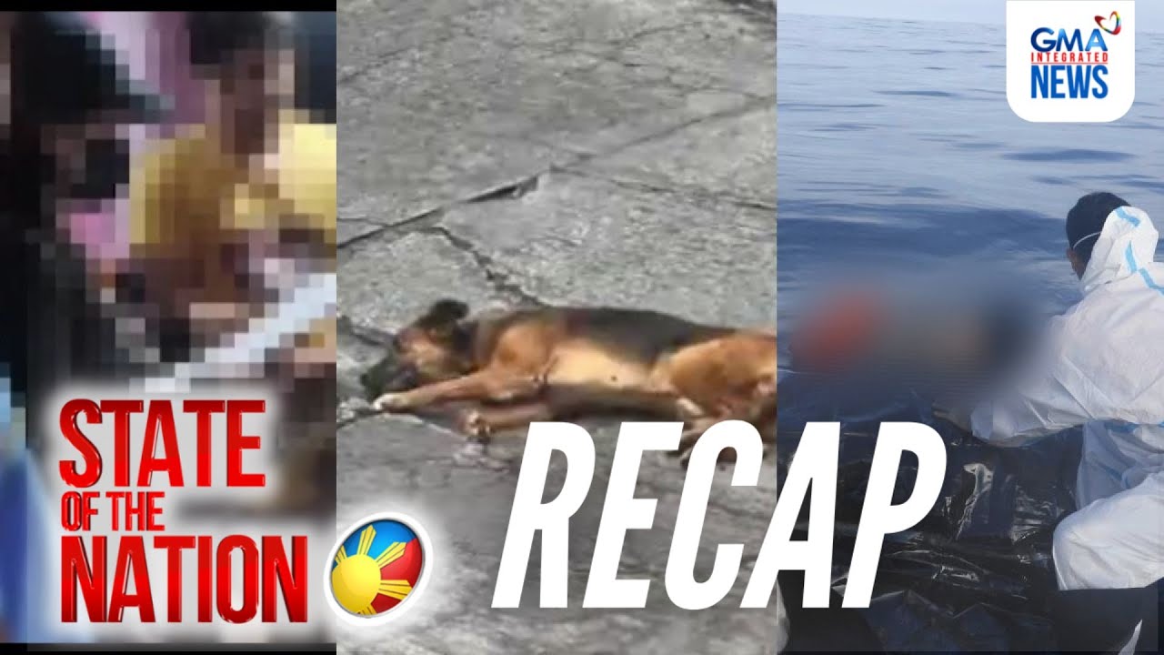 State of the Nation: (Recap) Animal cruelty; Bantay kaban; MV Trisha Kirsten 3