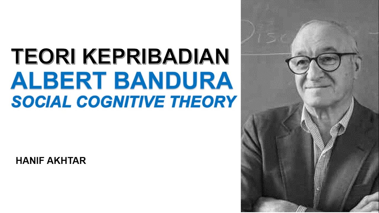 Teori Kepribadian Bandura: Social Cognitive Theory