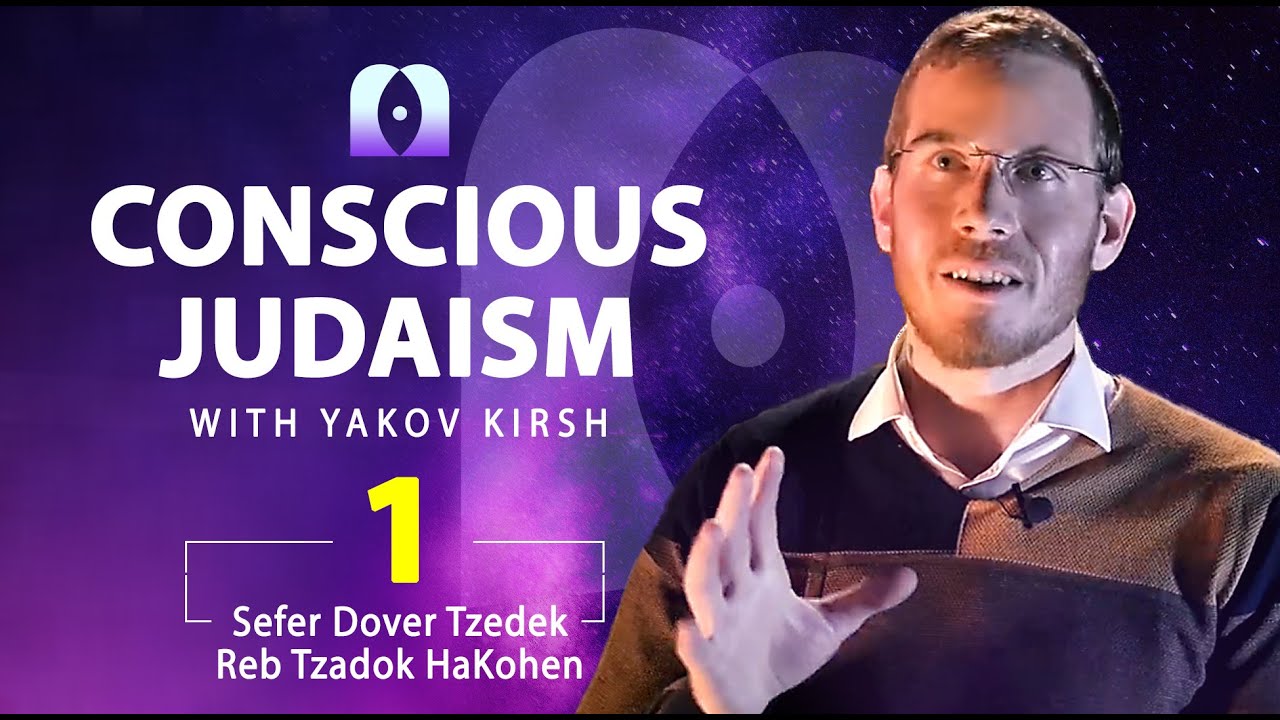 Conscious Judaism, EP 1 By Yakov Kirsh: Introduction to Conscious Judaism