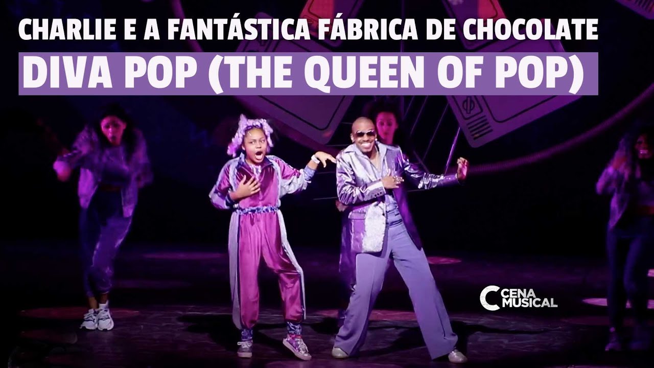 Charlie e a Fantástica Fábrica de Chocolate - 'Diva Pop' (The Queen of Pop)