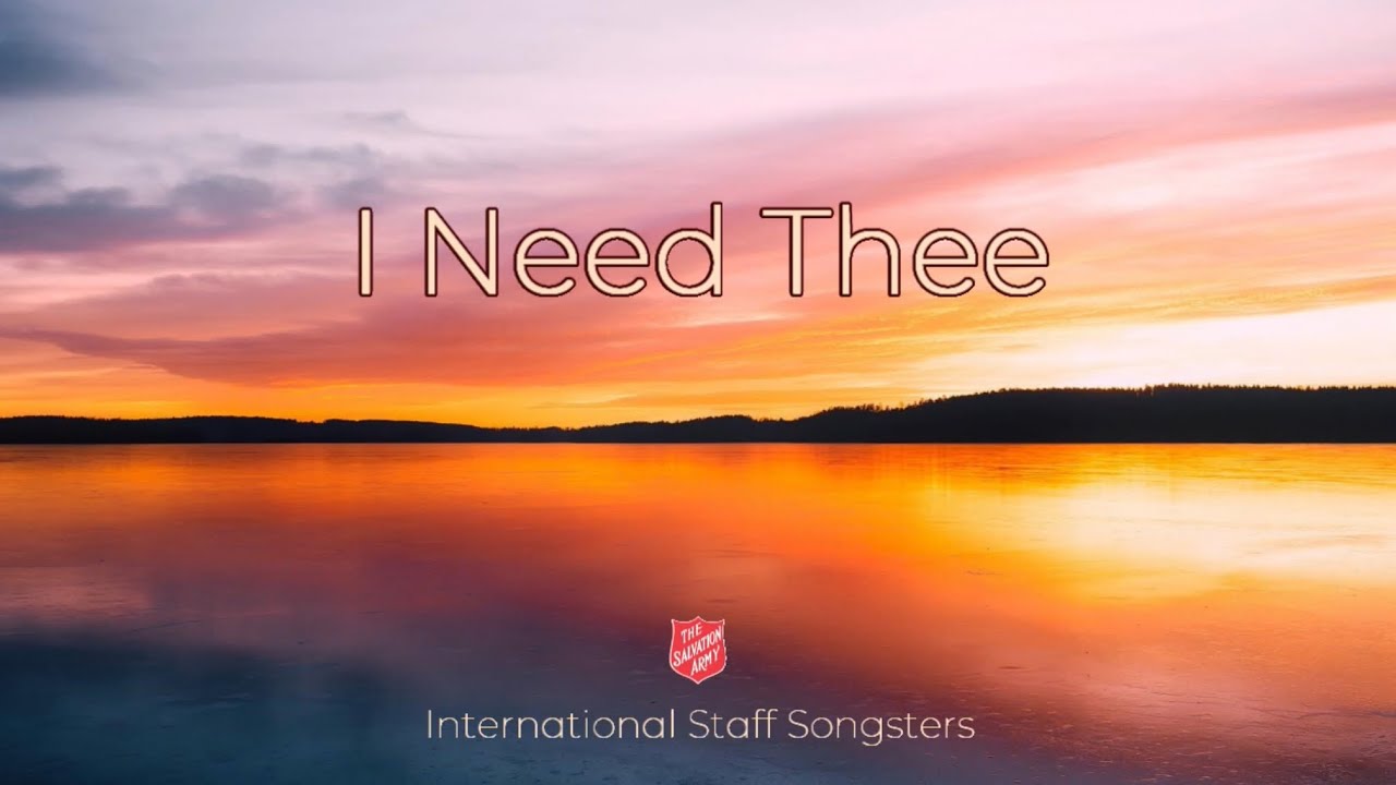 ♫ I need Thee ♫ by the International Staff Songsters