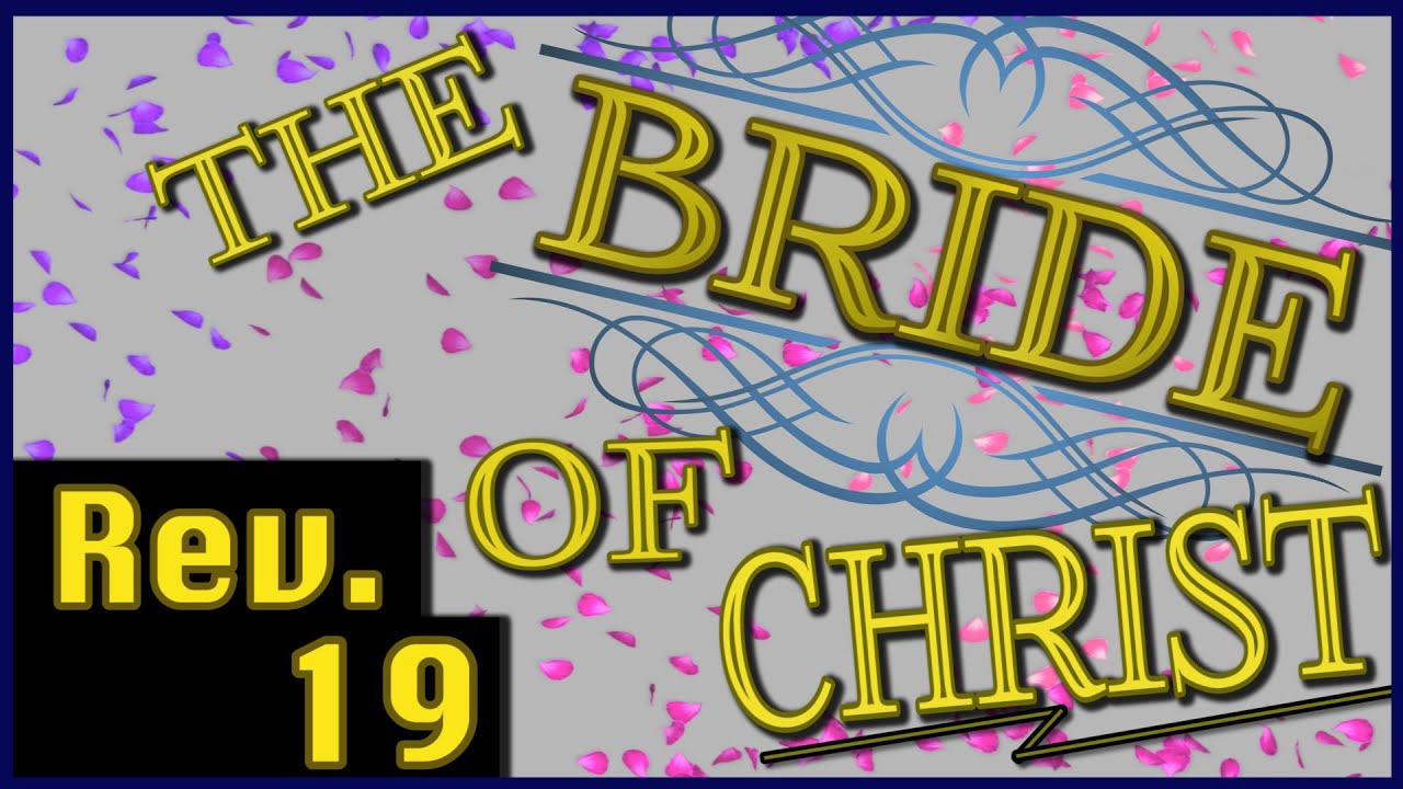 Revelation 19 The Bride of Christ