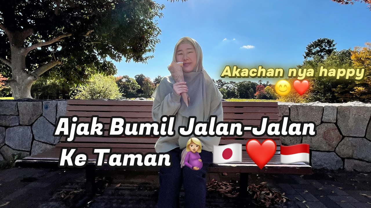 Ajak Bumil Jalan-Jalan Ke Taman - Udah Mau Masuk Trimester 3