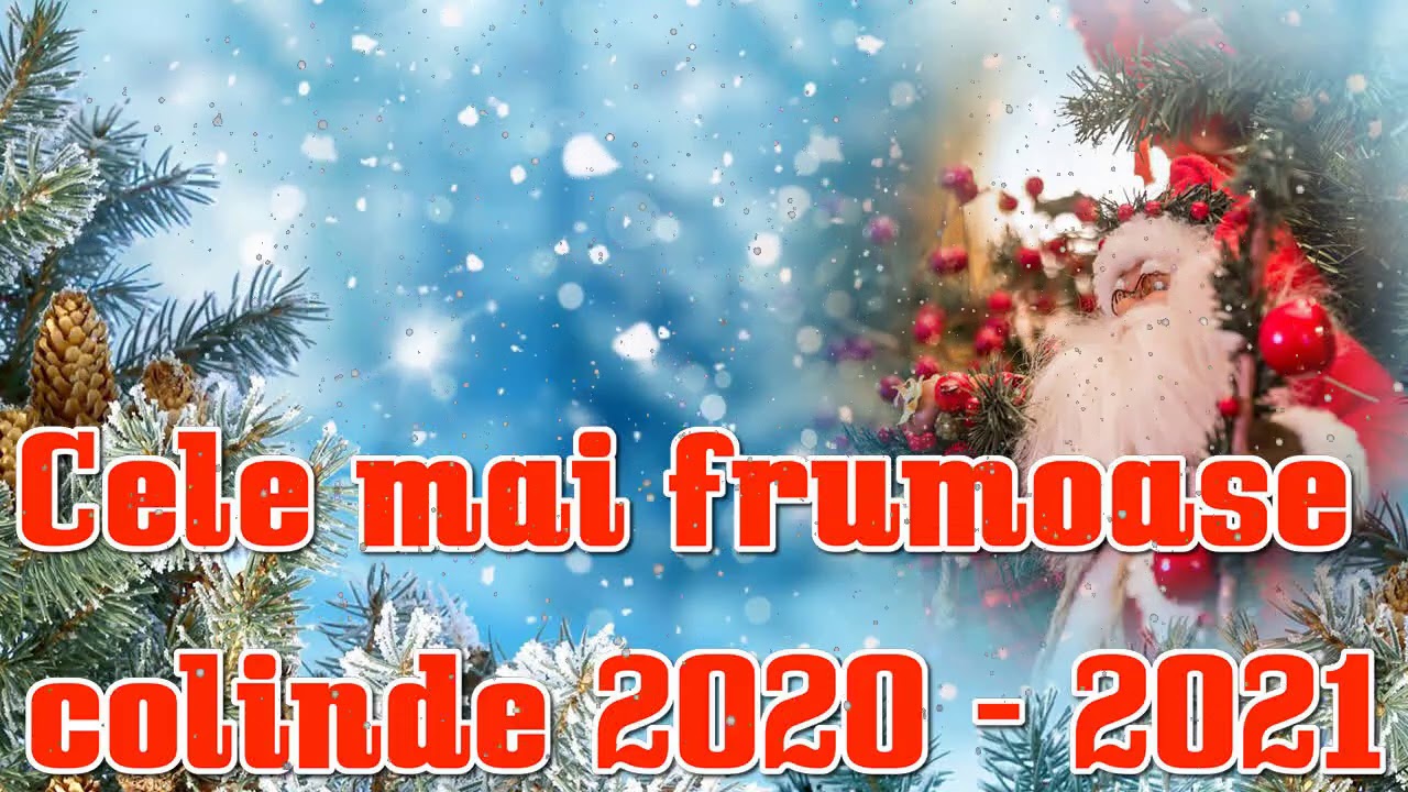 Cele mai frumoase colinde 2021 Colinde 2020 Colaj