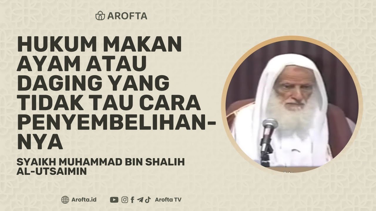 Hukum Makan Daging Yang Tidak Diketahui Cara Penyembelihannya - Syaikh Shalih Al-Utsaimin #makanan