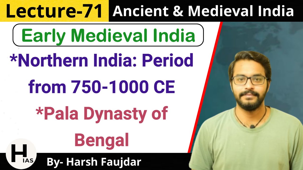 M71: Pala Dynasty of Bengal - Gopala, Dharmapala, Devapala | Ancient & Medieval India for UPSC