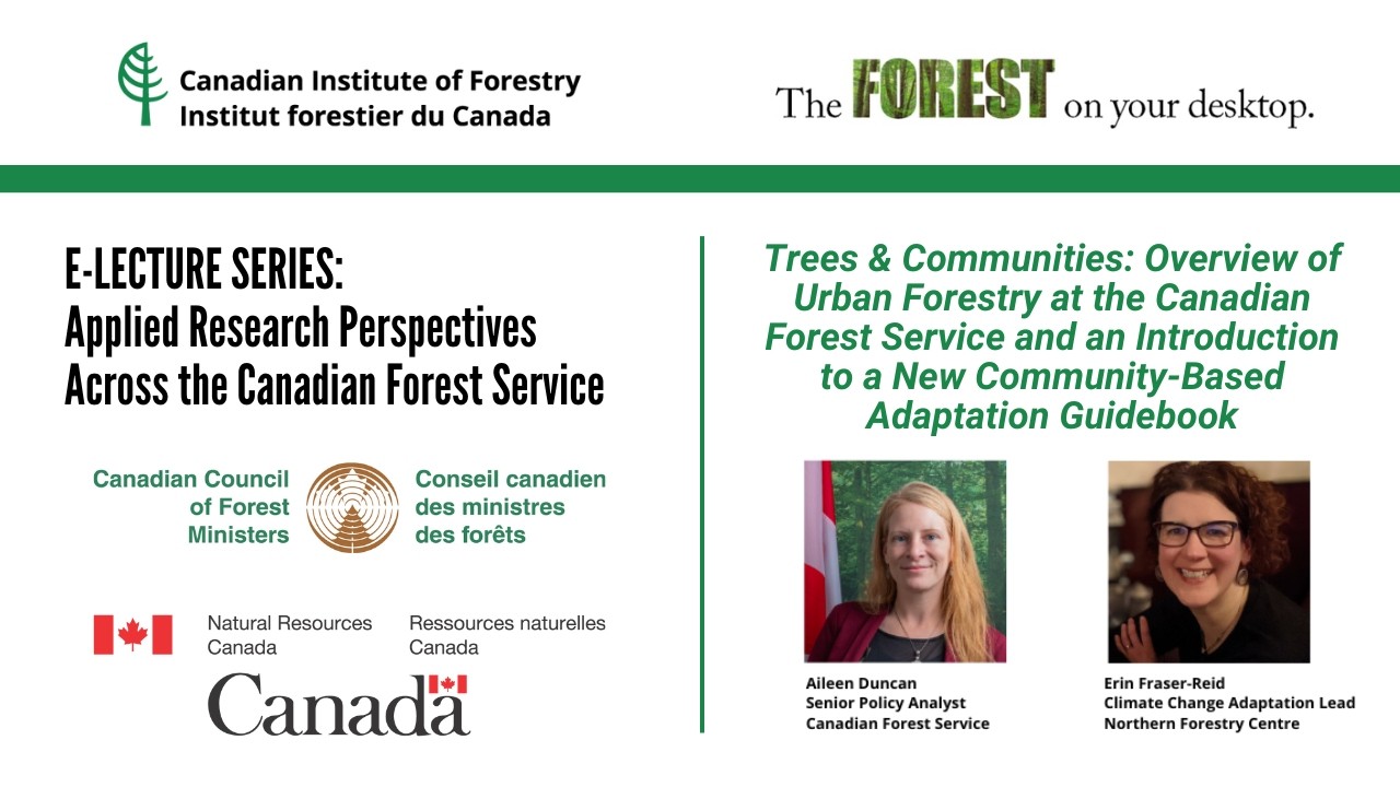 E LECTURE: Trees & Communities: Overview of urban forestry at the Canadian Forest Service & ...
