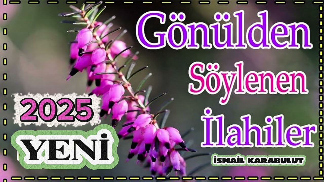 İsmail Karabulut - GÖNÜLDEN SÖYLENEN İLAHİLER - 2025 [YENİ] 