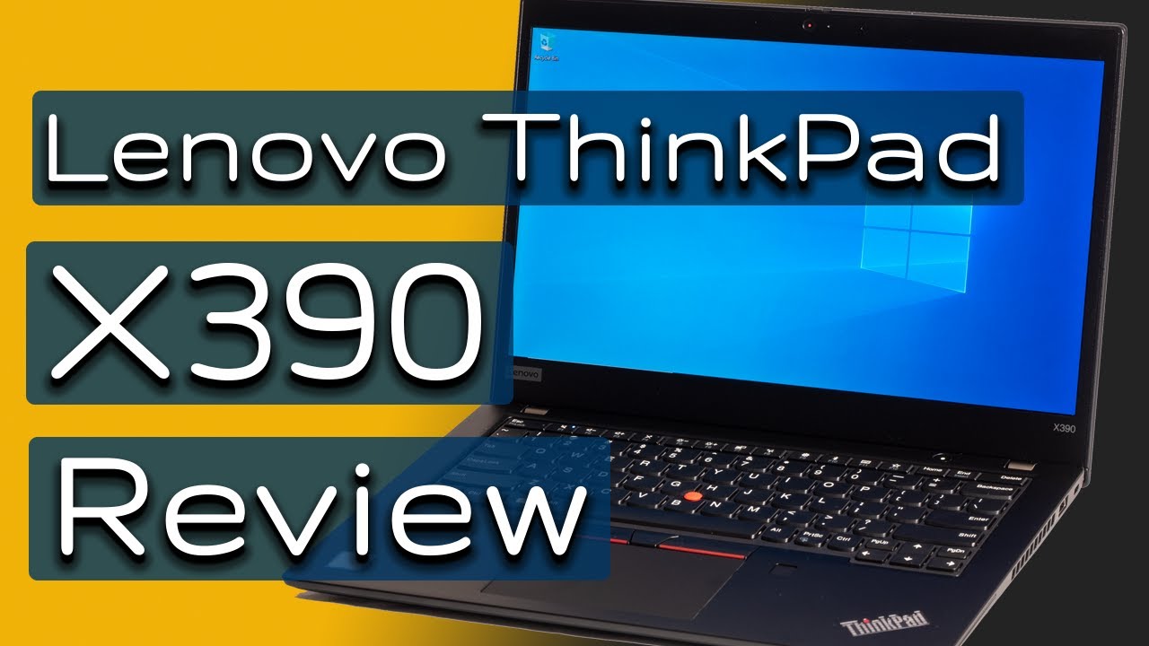 Обзор ультралегкого ноутбука Lenovo ThinkPad X390