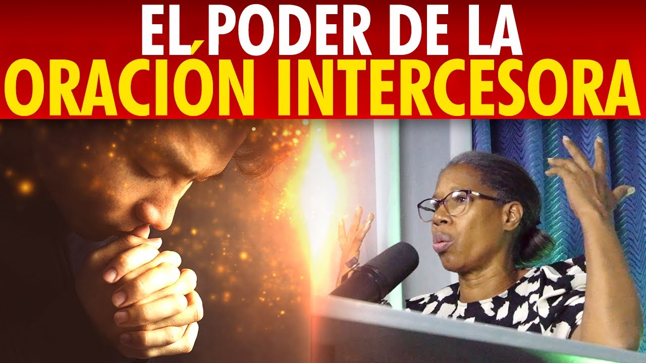 CONOCE LA ORACIÓN INTERCESORA, ASÍ DEBES HACERLA