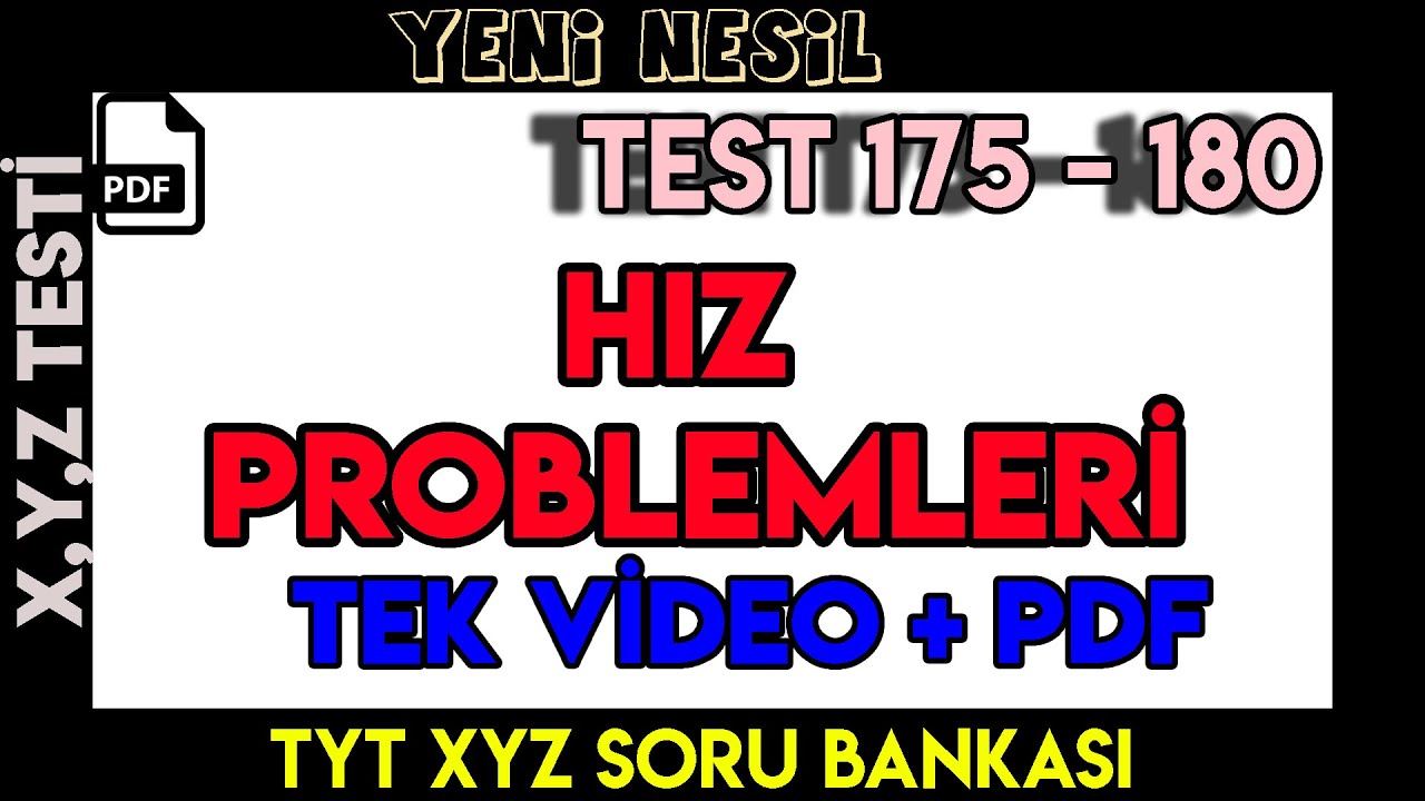 HIZ PROBLEMLERİ | TEST 175 - 180 | X,Y,Z TESTİ | +70 SORU | +PDF