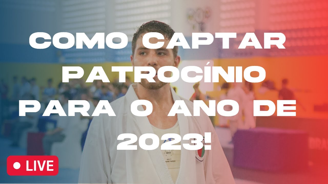 COMO CAPTAR PATROCINIO PARA O ANO DE 2023