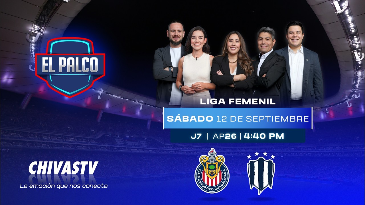 Chivas Femenil vs Rayadas | EL PALCO | Jornada 7 Apertura 2026 | Liga Femenil