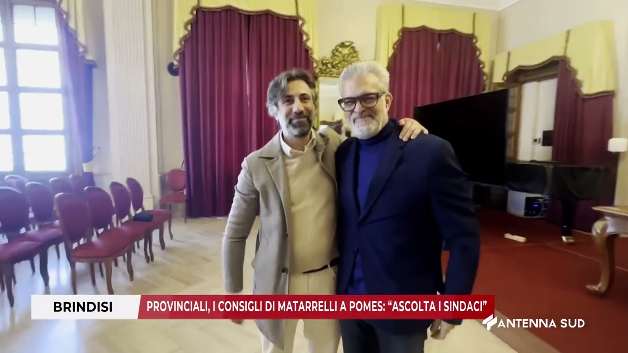 16 MARZO 2026   BRINDISI   PROVINCIALI, I CONSIGLI DI MATARRELLI A POMES “ASCOLTA I SINDACI”