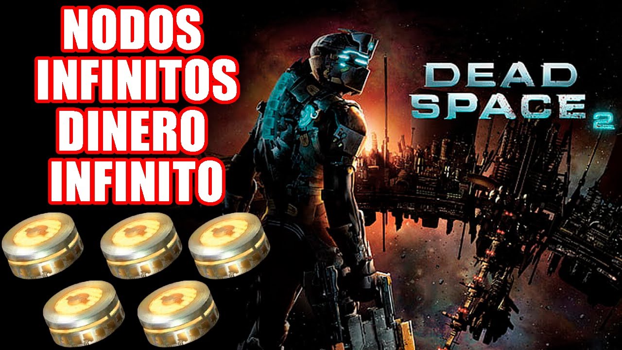 Dead Space 2: Nodos infinitos y Dinero infinito