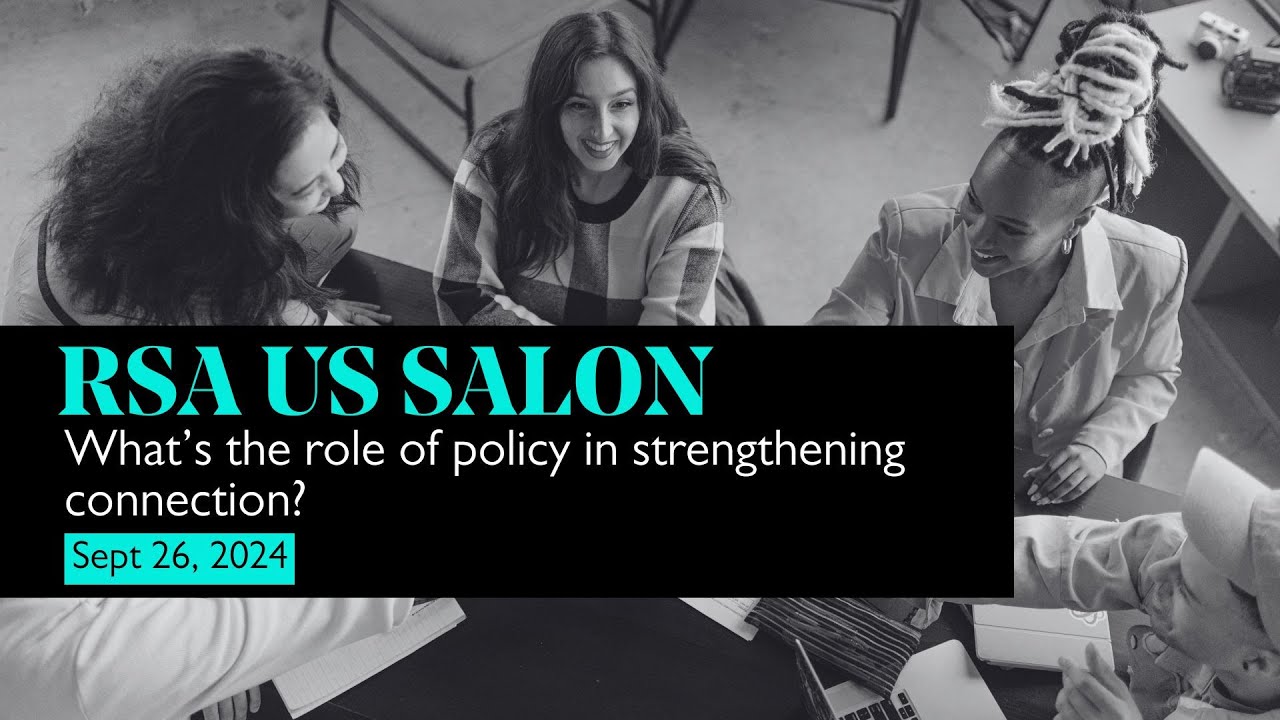 RSA US Salon: What’s the role of policy in strengthening connection?