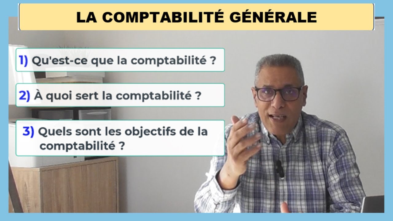 Qu'est-ce que LA COMPTABILITÉ ? à quoi sert-elle ? Quels sont ses objectifs ?