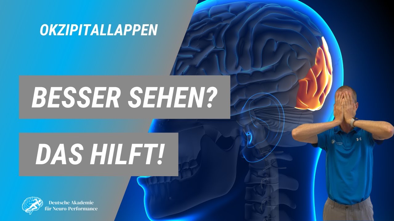 Besser Sehen – Diese Übung hilft! Okzipitallappen Training
