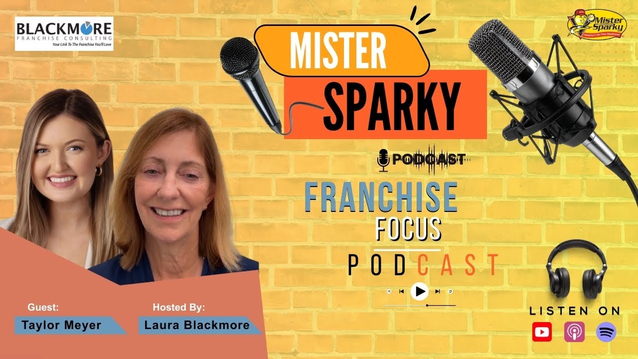 Mister Sparky Franchise Insights with Taylor Meyer | Franchise Focus Podcast #Blackmore #Franchise