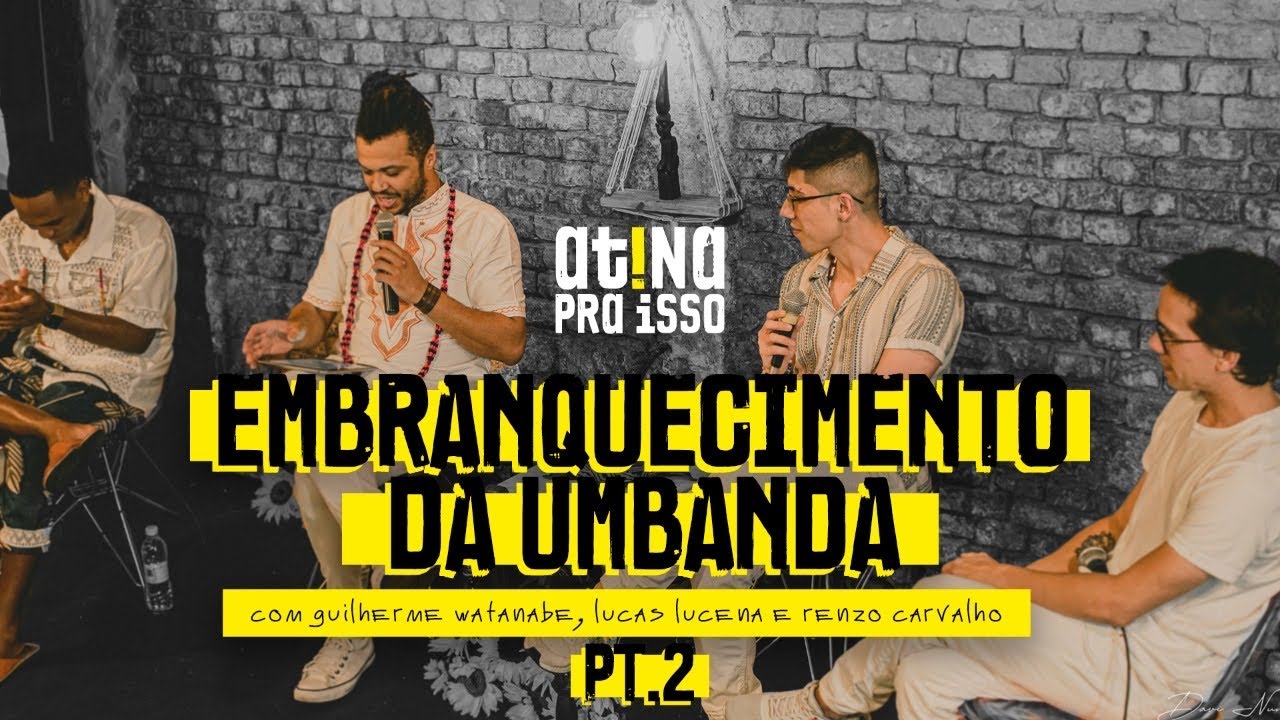 Embranquecimento da Umbanda (Parte II) #atinapraisso