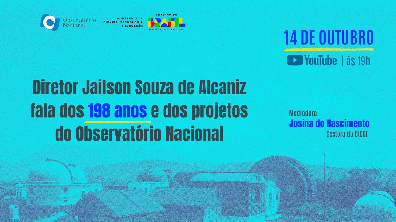 Diretor Jailson de Alcaniz fala dos 198 anos e dos projetos do Observatório Nacional