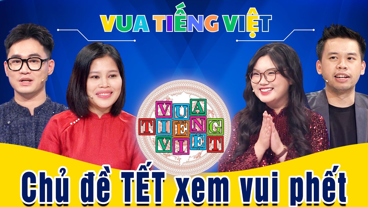 VUA TIẾNG VIỆT MÙA 5 TẬP 23 | 13/02/2026 | Chủ đề TẾT xem vui phết