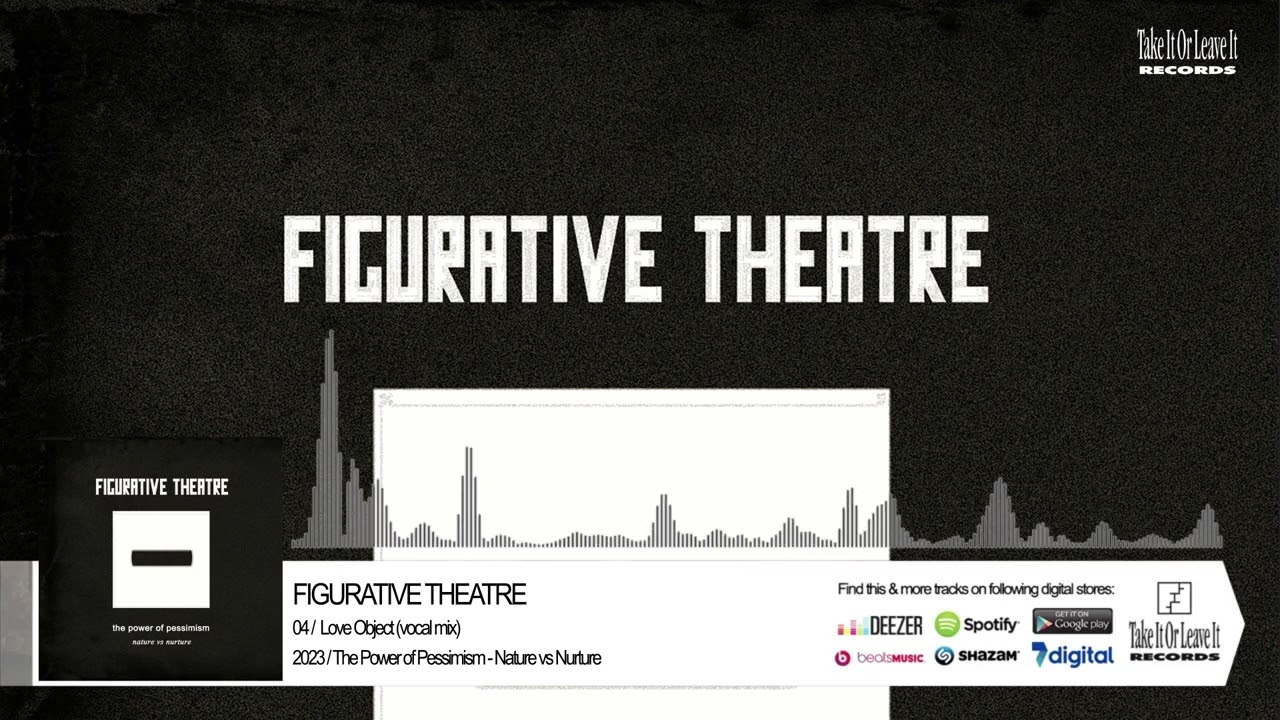Figurative Theatre - Love Object (vocal mix)