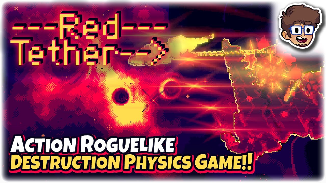 ACTION ROGUELIKE DESTRUCTION PHYSICS GAME! | Let's Try: Red Tether | Gameplay