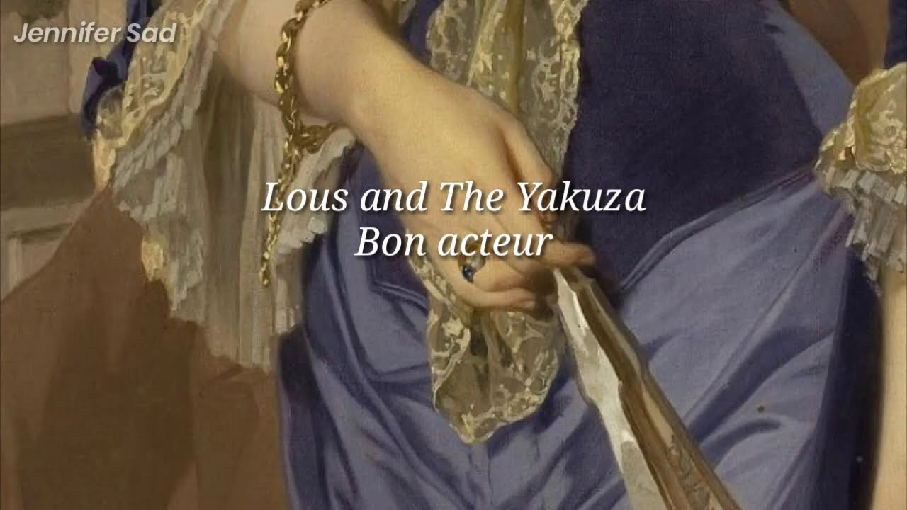 Lous and the Yakuza -  Bon acteur「Sub. Espa&ntilde;ol (Lyrics)」