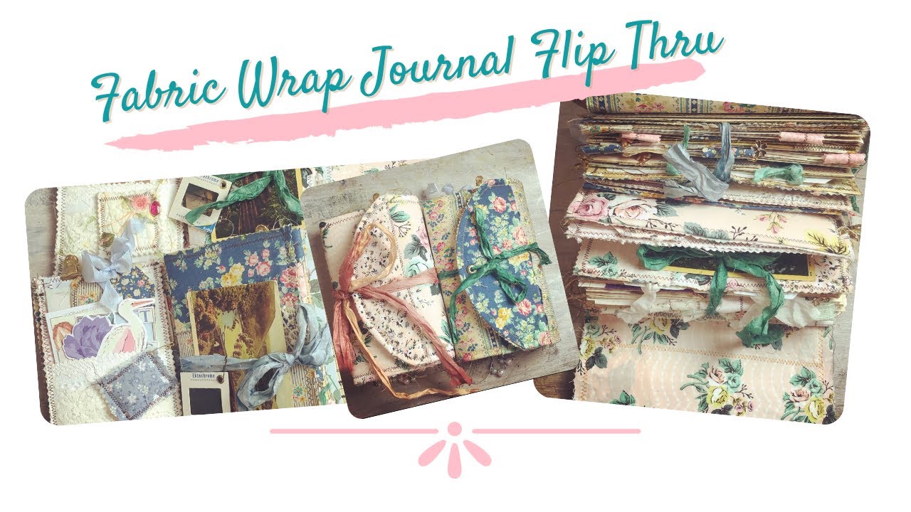 Fabric Wrap Junk Journal Flip Thru