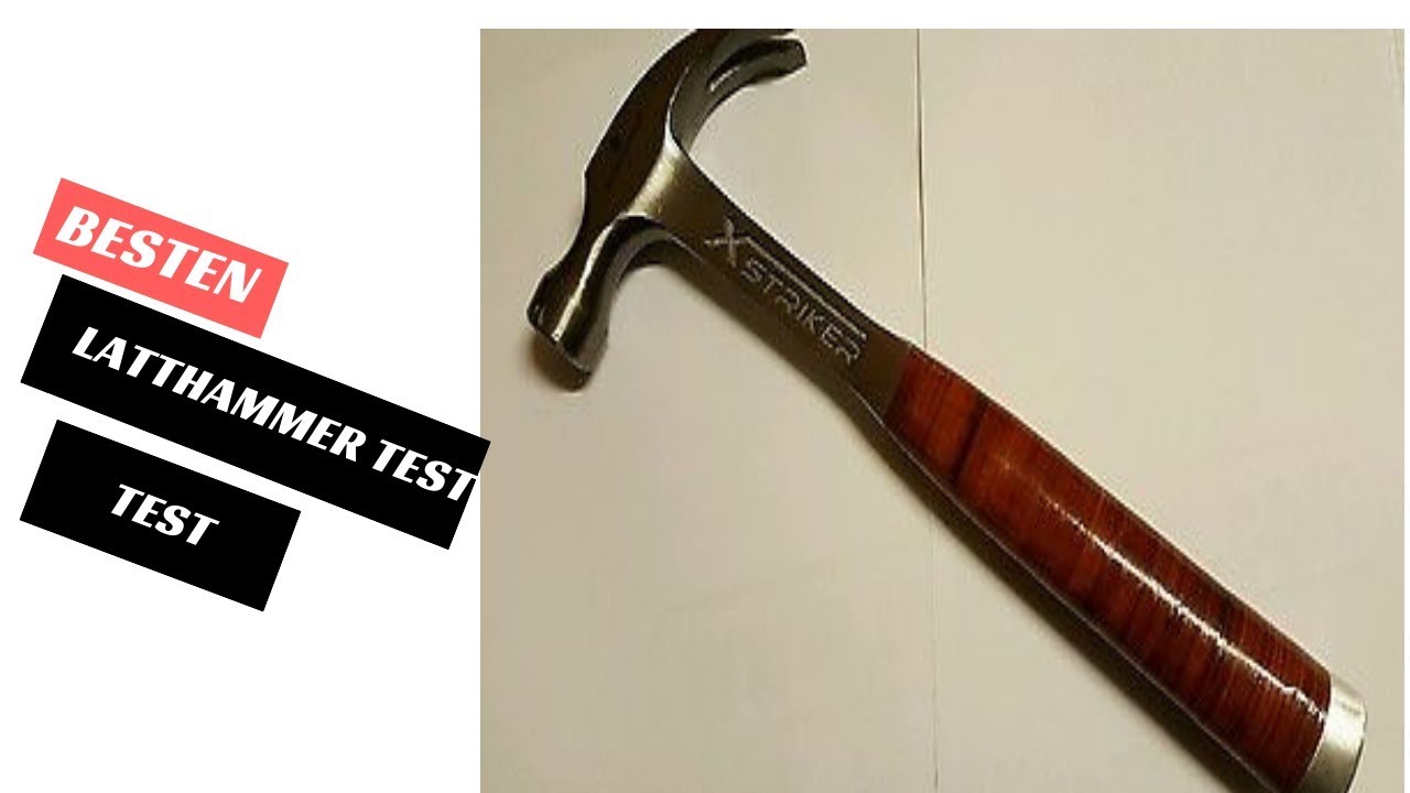 Die Besten Latthammer Test - (Top 5)