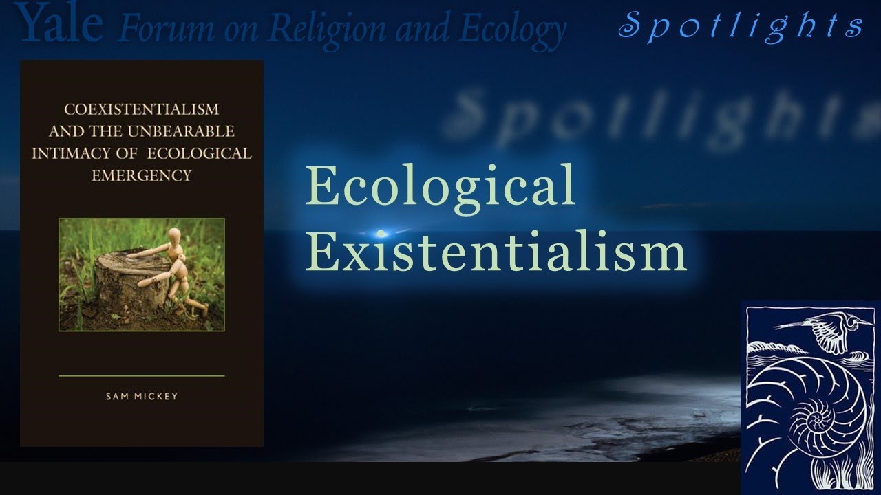 Spotlights, 3.21, Ecological Existentialism with Sam Mickey
