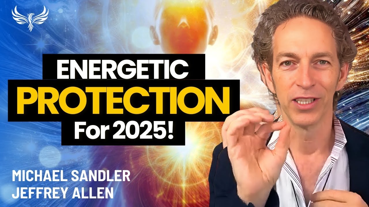 Energetic Protection For These Times: Stop Absorbing the World’s Fear (Here's How!) Jeffrey Allen