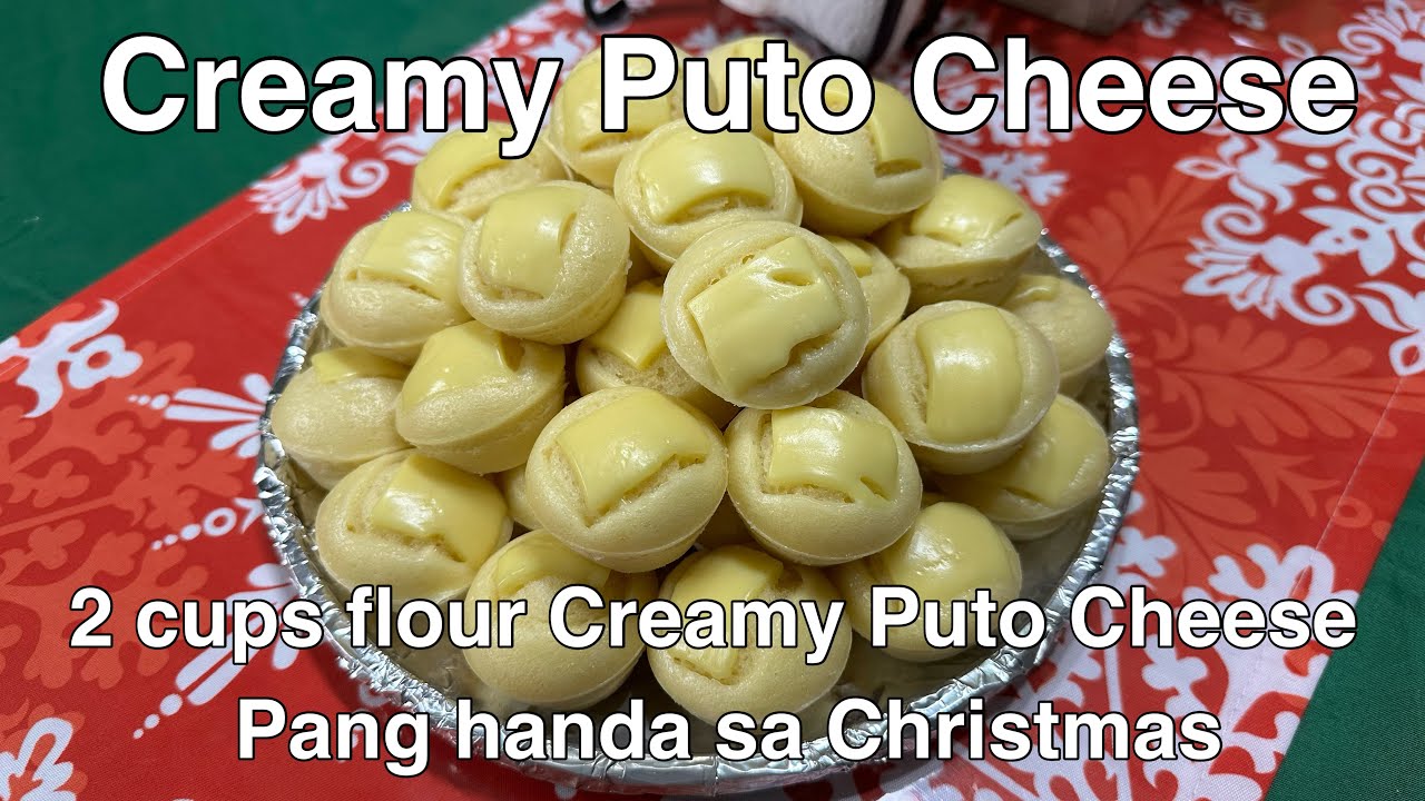 CREAMY PUTO CHEESE | 2 CUPS FLOUR CREAMY PUTO CHEESE | PANG HANDA SA CHRISTMAS 🎄 