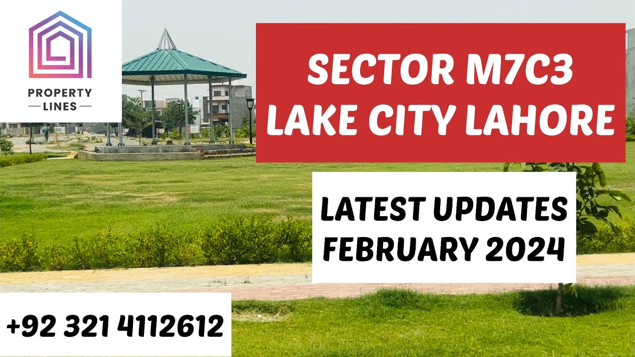 SECTOR M7-C3 LAKE CITY LAHORE | LATEST UPDATES FEBRUARY 2024 BY @PropertyLinesLahore