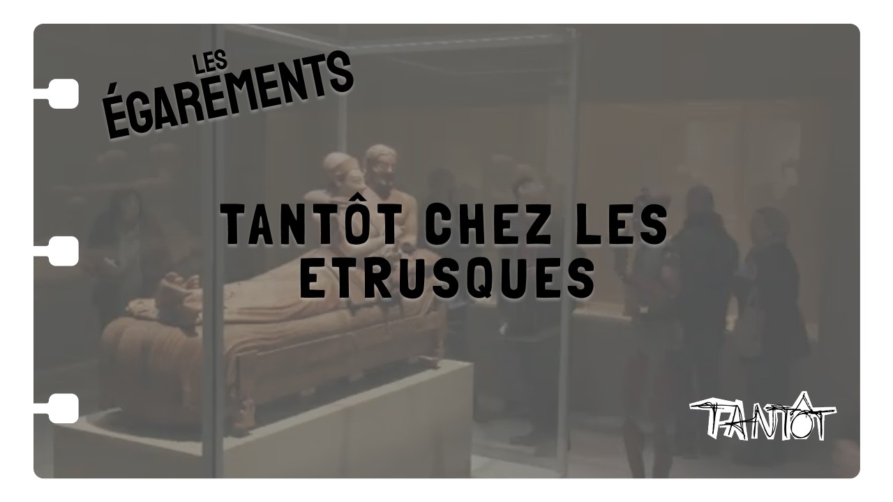 Tantôt chez les Etrusques