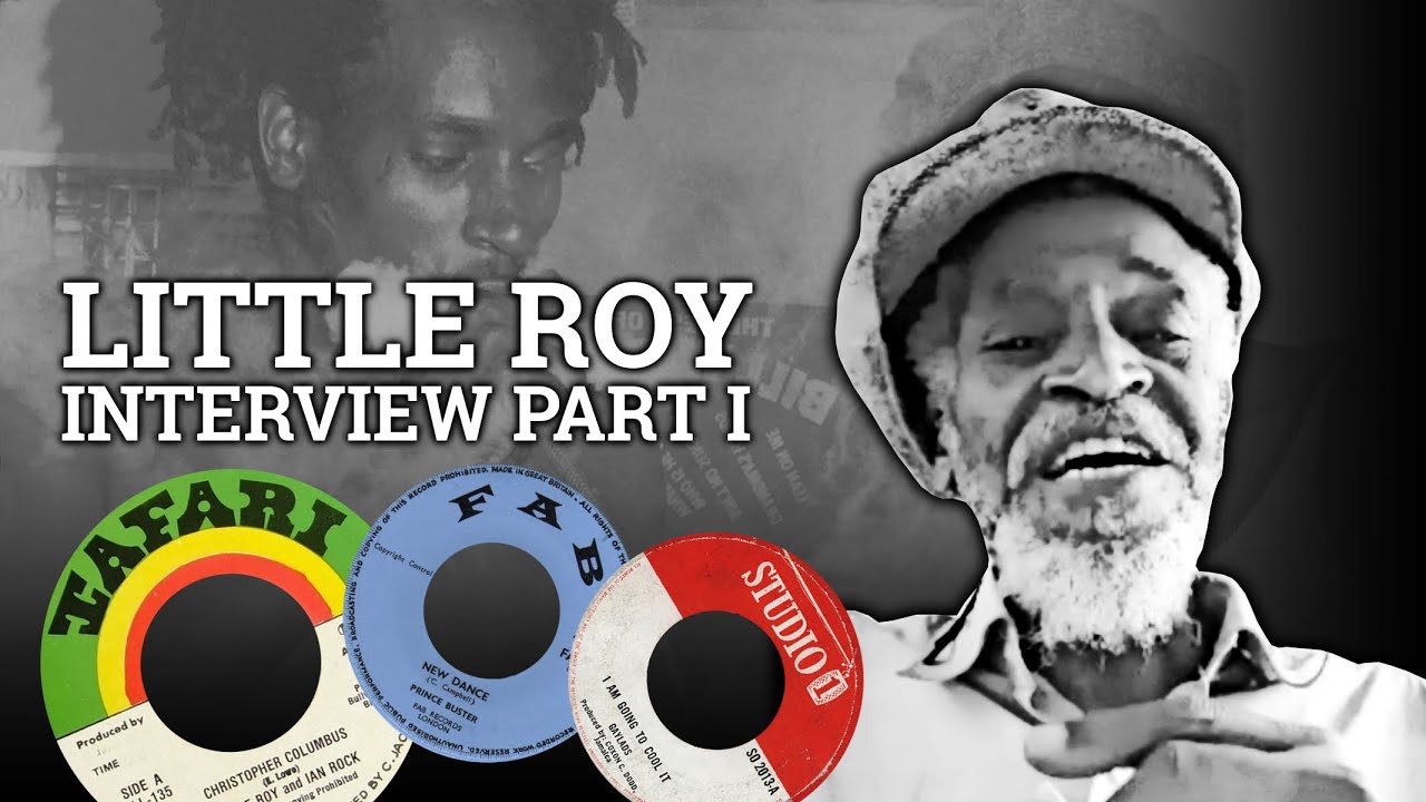 Little Roy Interview Part 1: Jackie Mittoo, Prince Buster, Matador, Tafari