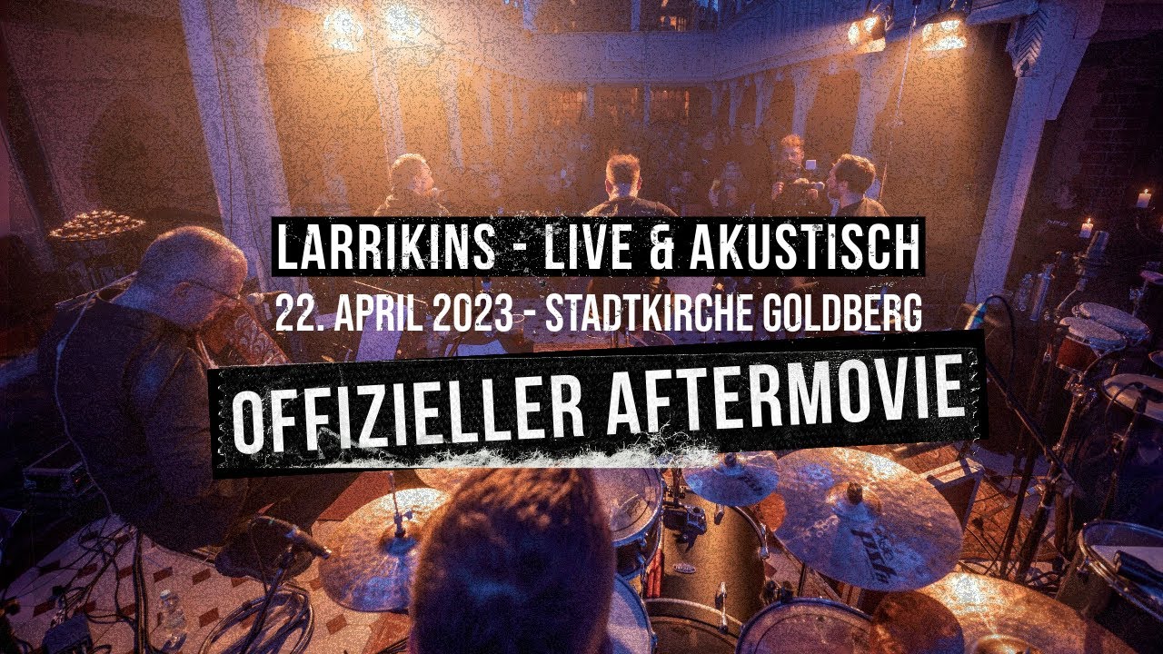 LARRIKINS - »Live & Akustisch« // OFFIZIELLER AFTERMOVIE