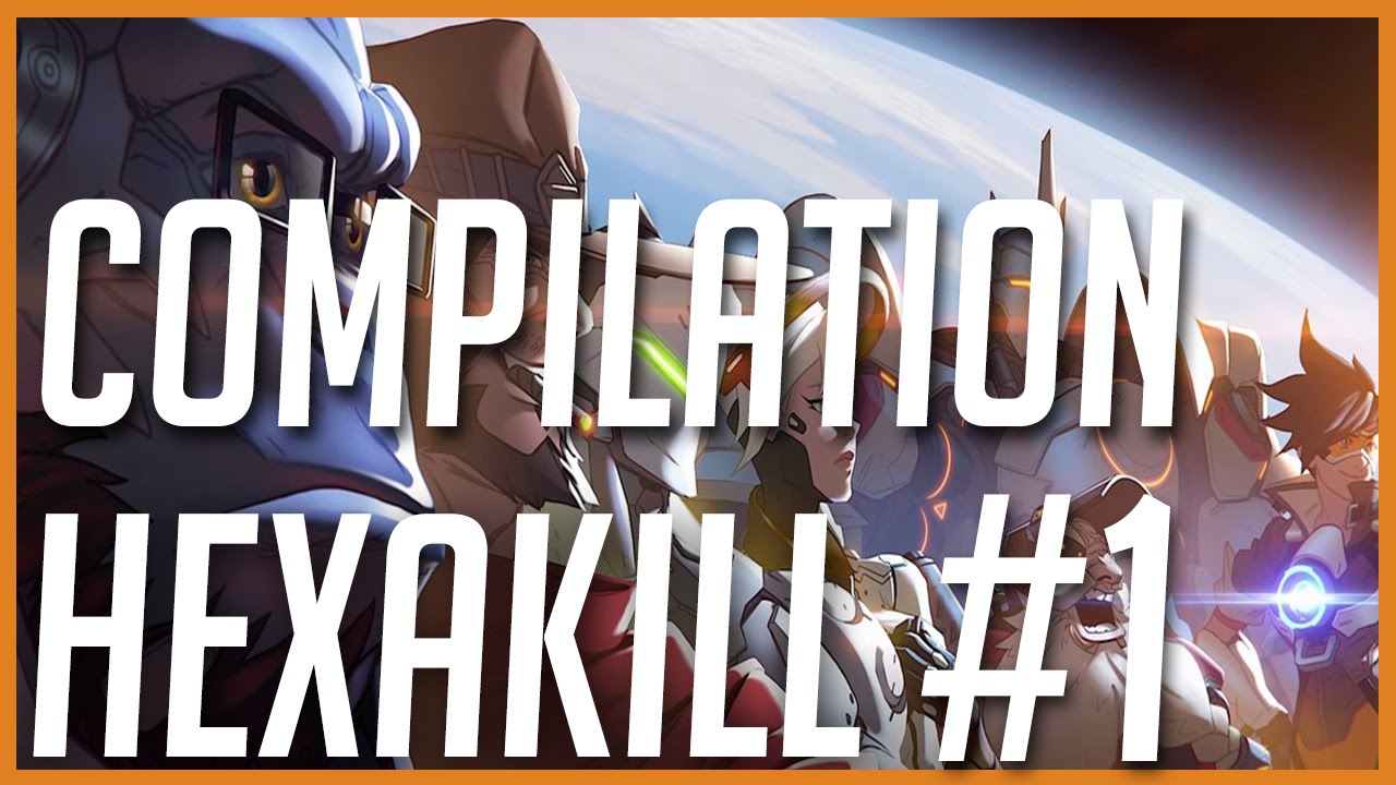 Compilation Hexakill #1 | Montage Overwatch