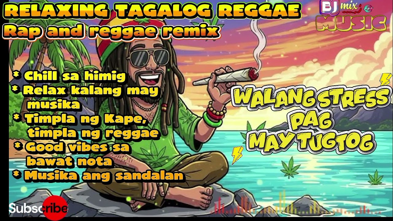 WALANG STRESS PAG MAY TUGTOG | RELAXING TAGALOG REGGAE | RAP  REGGAE REMIX | BJ mix Music|SUBSCRIBE 