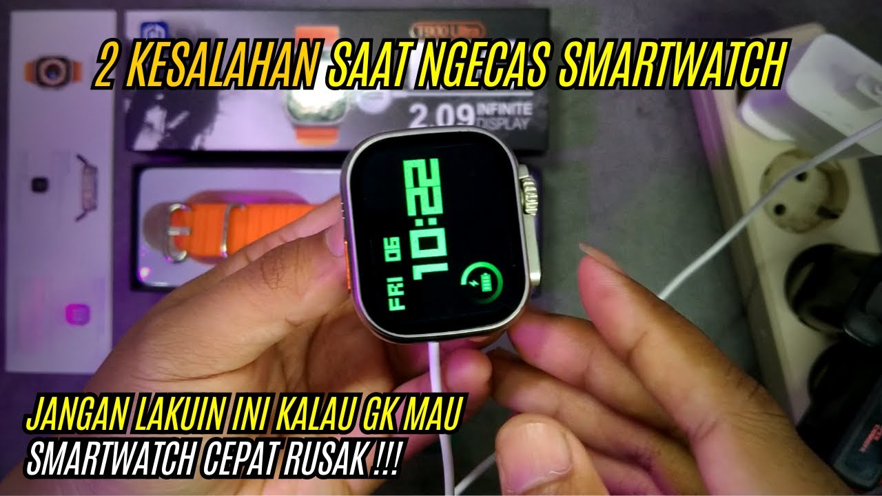 Cara Charger Smartwatch Yang Benar | Jangan Lakuin 2 Hal Ini !!!