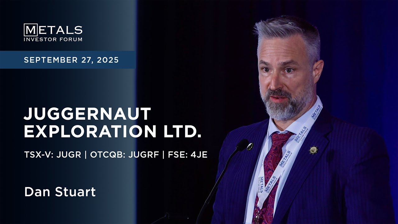 Dan Stuart of Juggernaut Exploration Ltd. presents at Metals Investor Forum in Vancouver | Sep. 2025