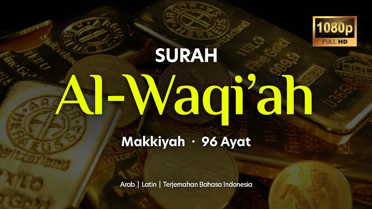 SURAH AL-WAQI'AH 96 AYAT | Murrotal Al-Qur'an Merdu dan Menenangkan Hati