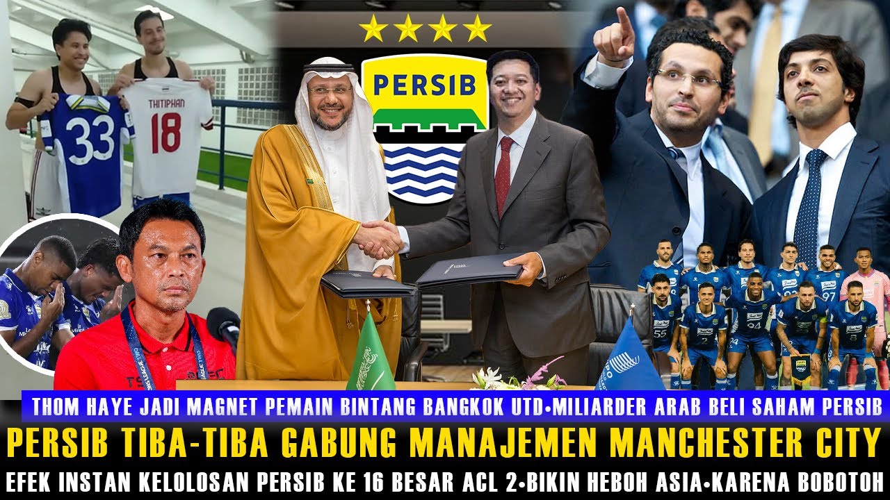 🔵PERSIB GUNCANG ASIA! EFEK KELOLOSAN KE 16 BESAR ACL 2! MILIARDER ARAB INI SERIUS AKUSISI PERSIB