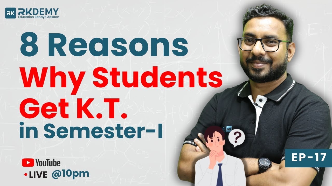 8 Reasons Why Students Get K.T. in Semester-I 😓 | Ep-17 | Engineering Admission Process | RKDEMY