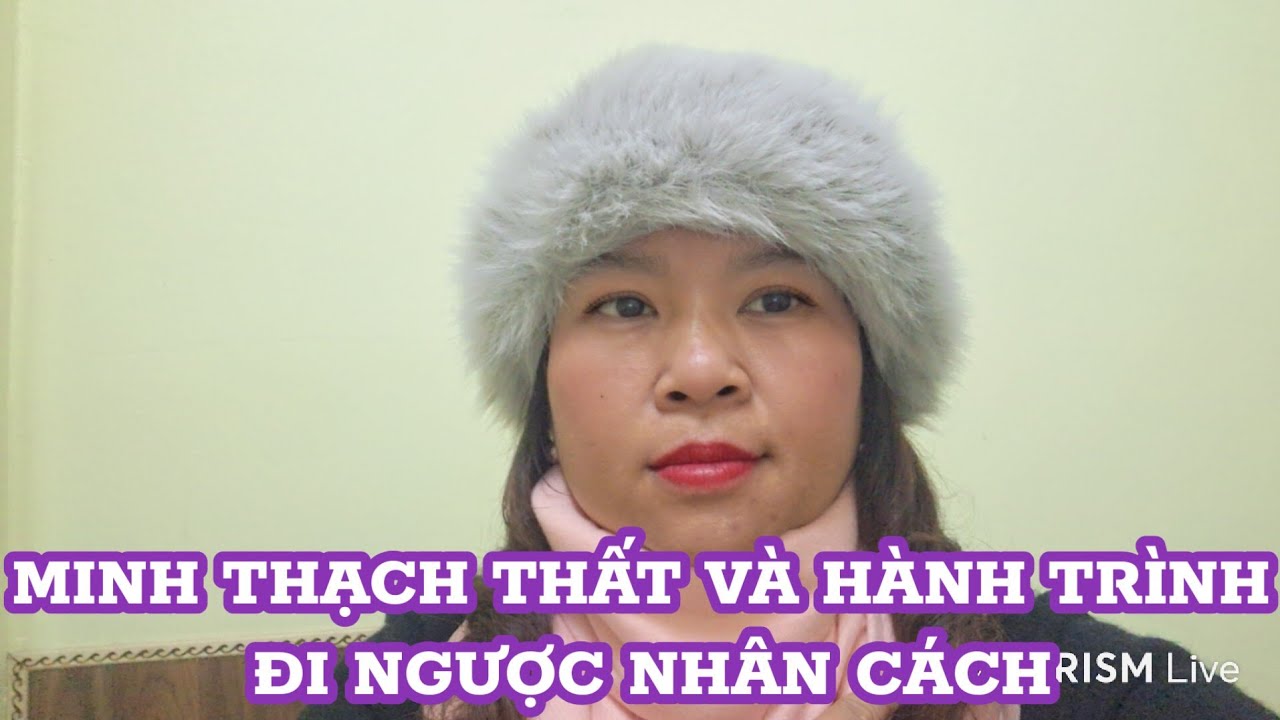 BÓC TRẦN ÂM MƯU VÀ THỦ ĐOẠN CỦA MINH THẠCH THẤT -- MỘT HÀNH TRÌNH BIẾN CHẤT